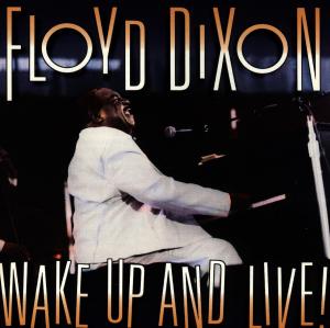 CD Floyd Dixon - WAKE UP AND LIVE