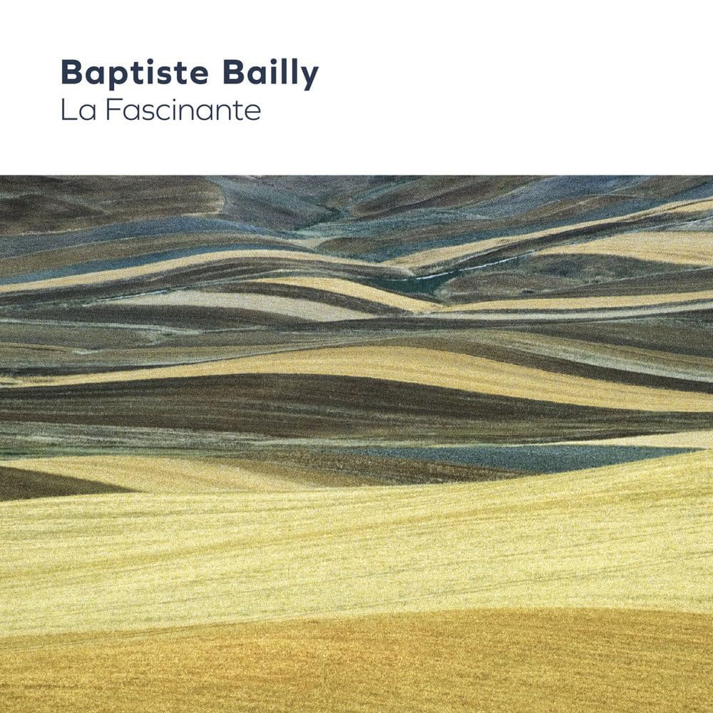 CD Baptiste Bailly - LA FASCINANTE