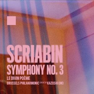 CD Brussels Philharmonic - ALEXANDER SCRIABIN: SYMPHONY NO. 3