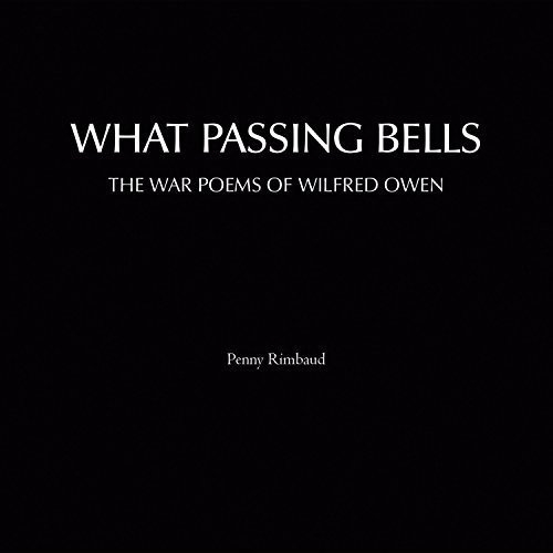 CD Penny Rimbaud - WHAT PASSING BELLS: THE WAR POEMS OF WILFRED OWEN