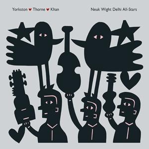 Vinyl Yorkston/Thorne/Khan - NEUK WIGHT DELHI ALL-STARS