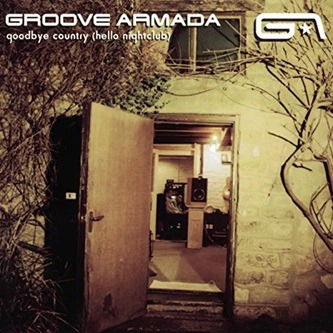 Vinyl Groove Armada - Goodbye Country (Hello Nightclub)