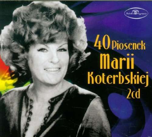 CD Maria Koterbska - 40 PIOSENEK MARII KOTERBSKIEJ