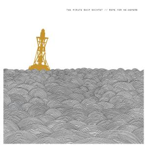 Vinyl The Pirate Ship Quintet - ROPE FOR NO-HOPERS