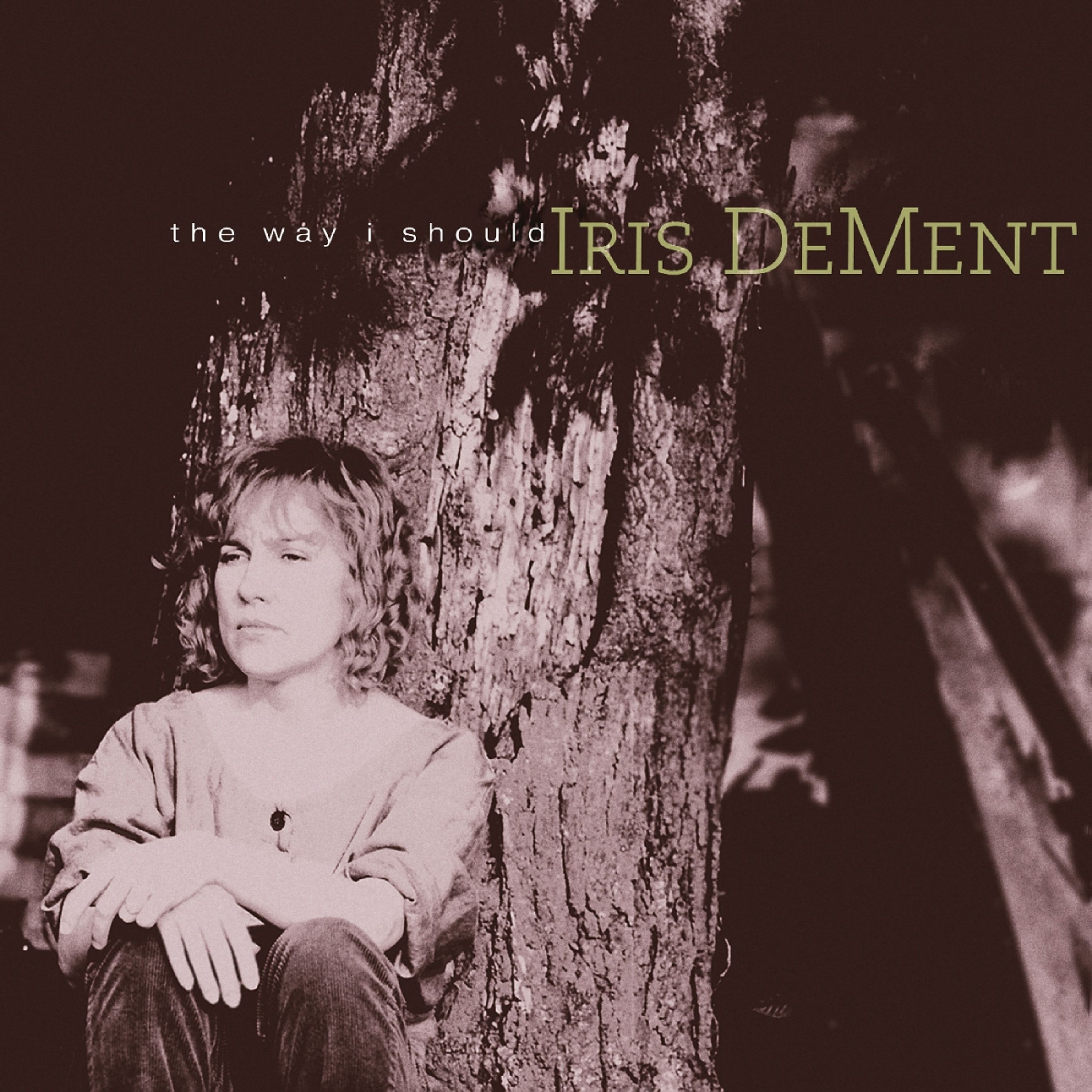 CD Iris DeMent - WAY I SHOULD