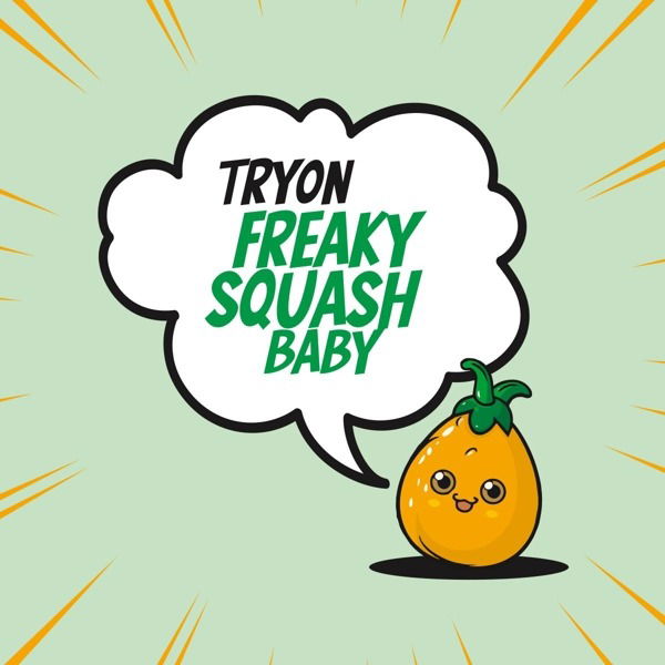 CD Tryon - FREAKY SQUASH BABY