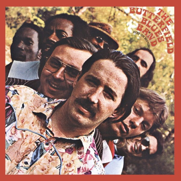 CD The Paul Butterfield Blues Band - KEEP ON MOVING