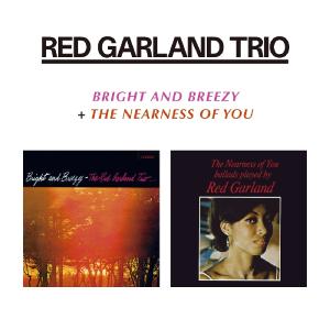 CD - GARLAND, RED -TRIO- - BRIGHT & BREEZY / NEARNESS OF YOU