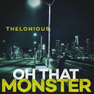 CD Thelonious Monster - OH THAT MONSTER