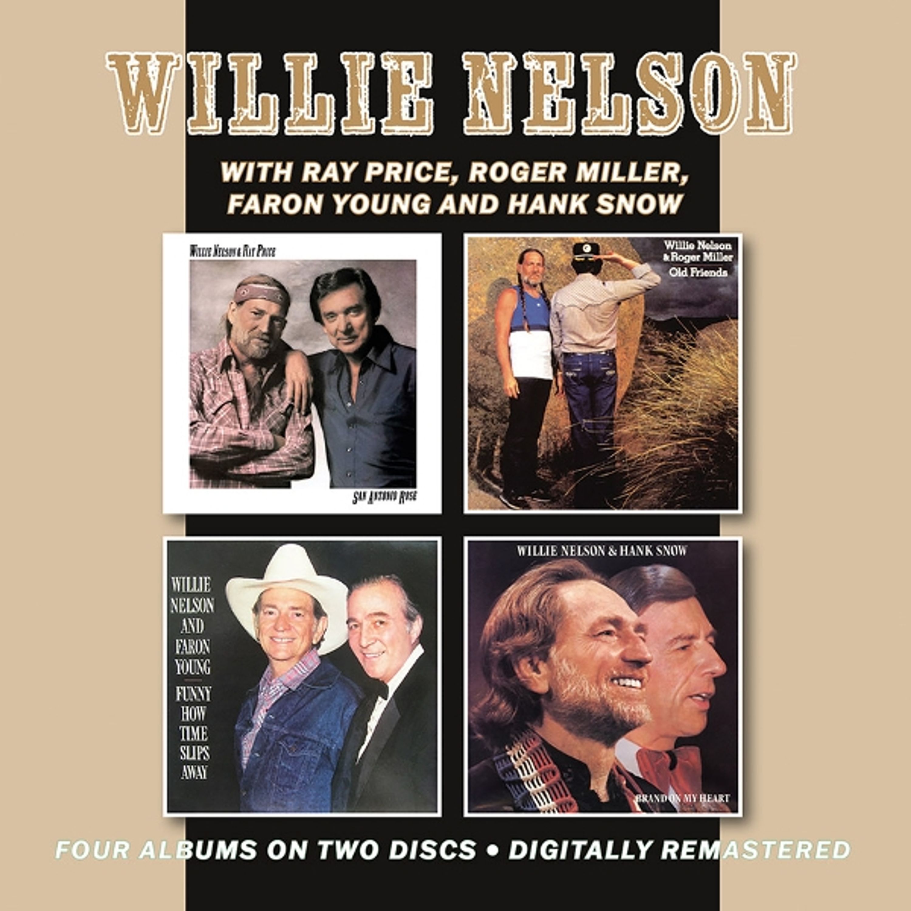 CD Willie Nelson - SAN ANTONIO ROSE (WITH RAY PRICE) / OLD FRIENDS (WITH ROGER MILLER) / FUNNY HOW TIME SLIPS AWAY (WITH FARON YOUNG) / BRAND ON MY HEART (WITH HANK SNOW)
