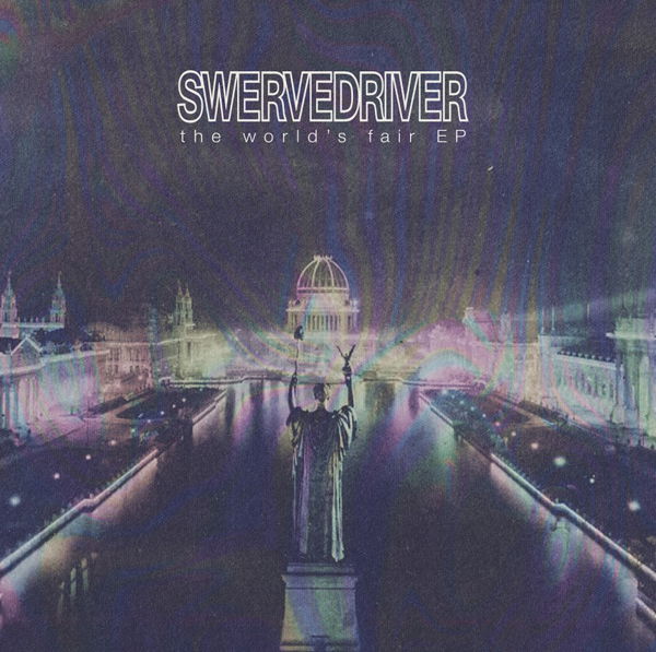Vinyl Swervedriver - THE WORLD'S FAIR EP