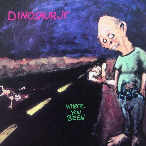Vinyl Dinosaur Jr. - WHERE YOU BEEN