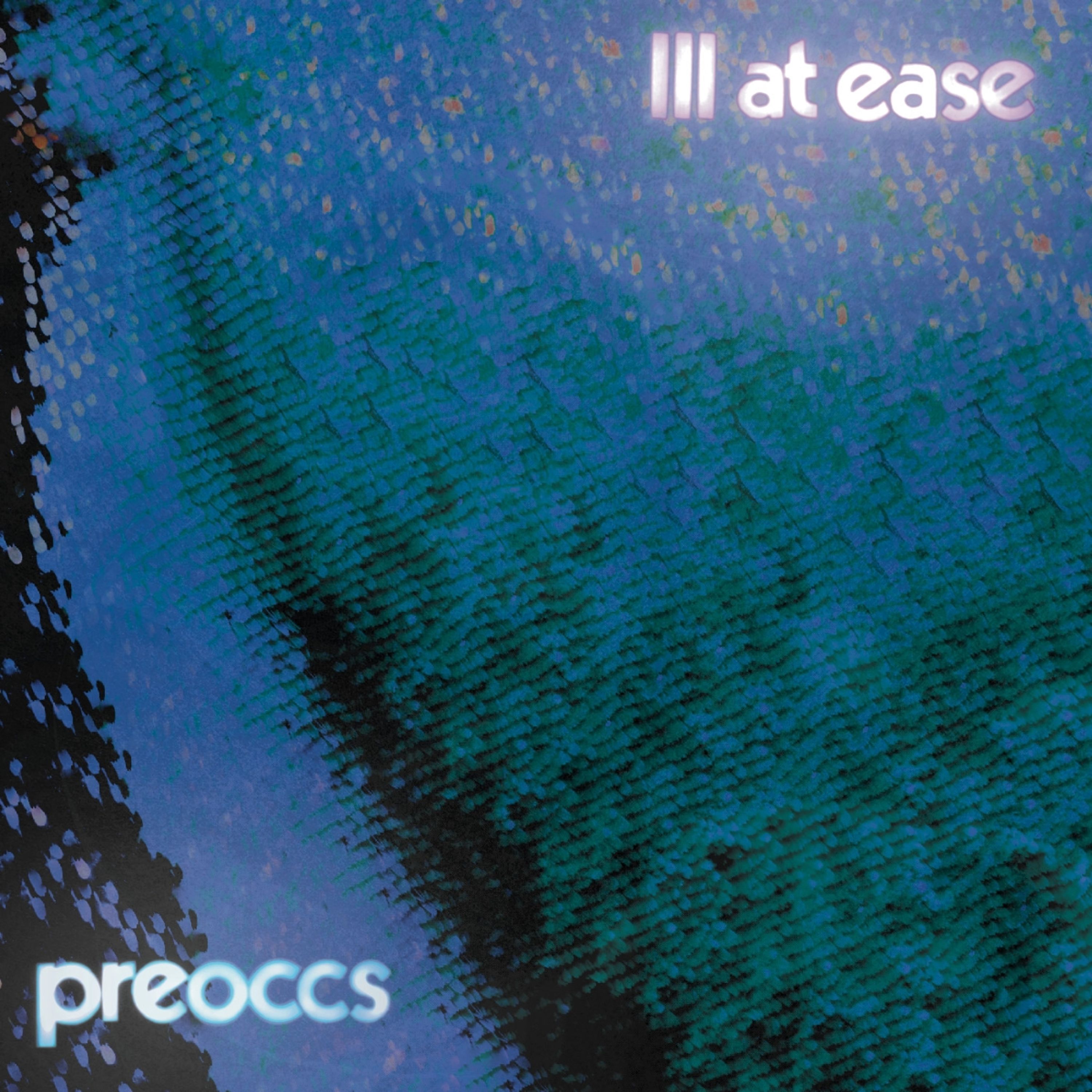 Kazeta Preoccupations - ILL AT EASE