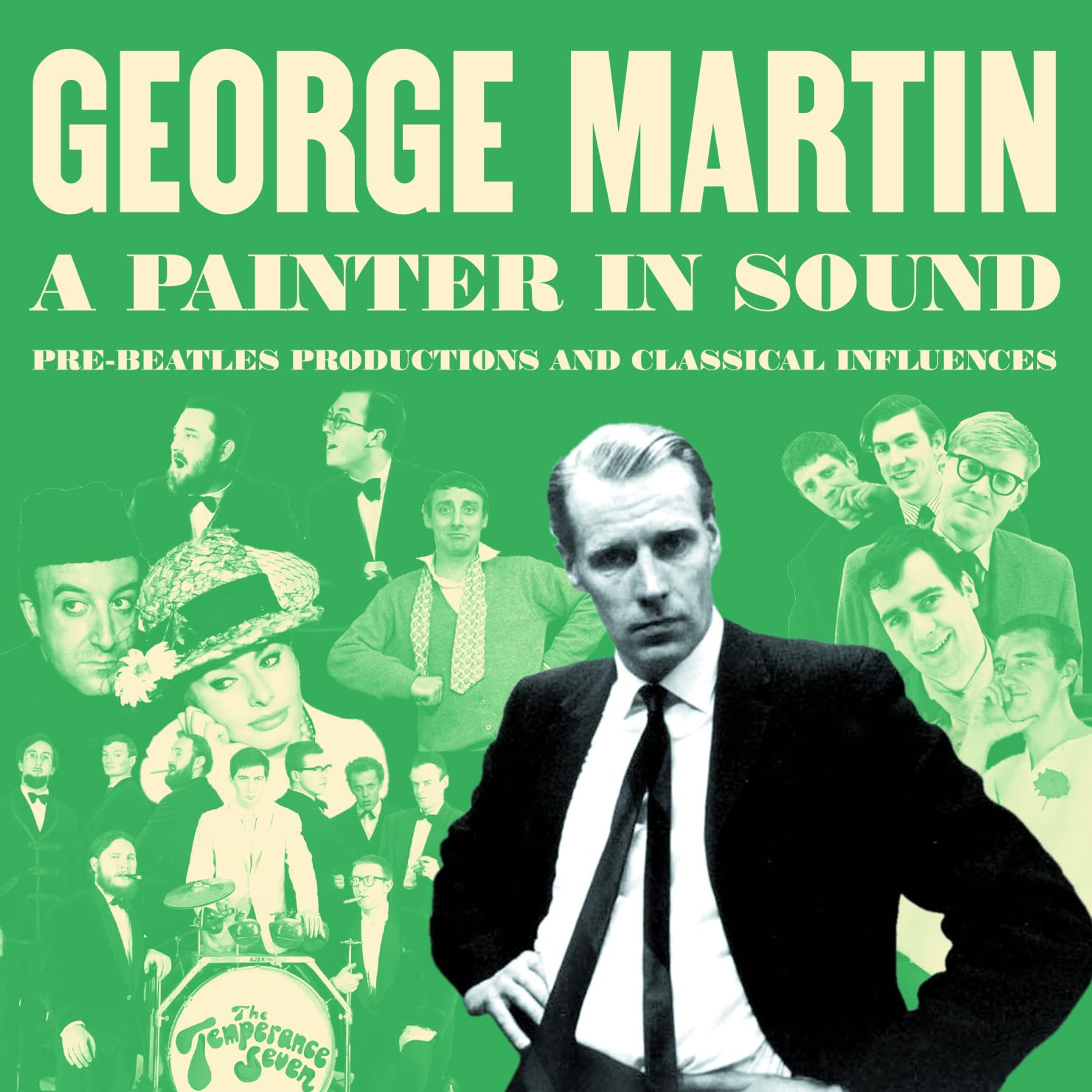 CD George Martin - A PAINTER IN SOUND PRE-BEATLES PRODUCTIONS AND CLASSICAL INFLUENCES
