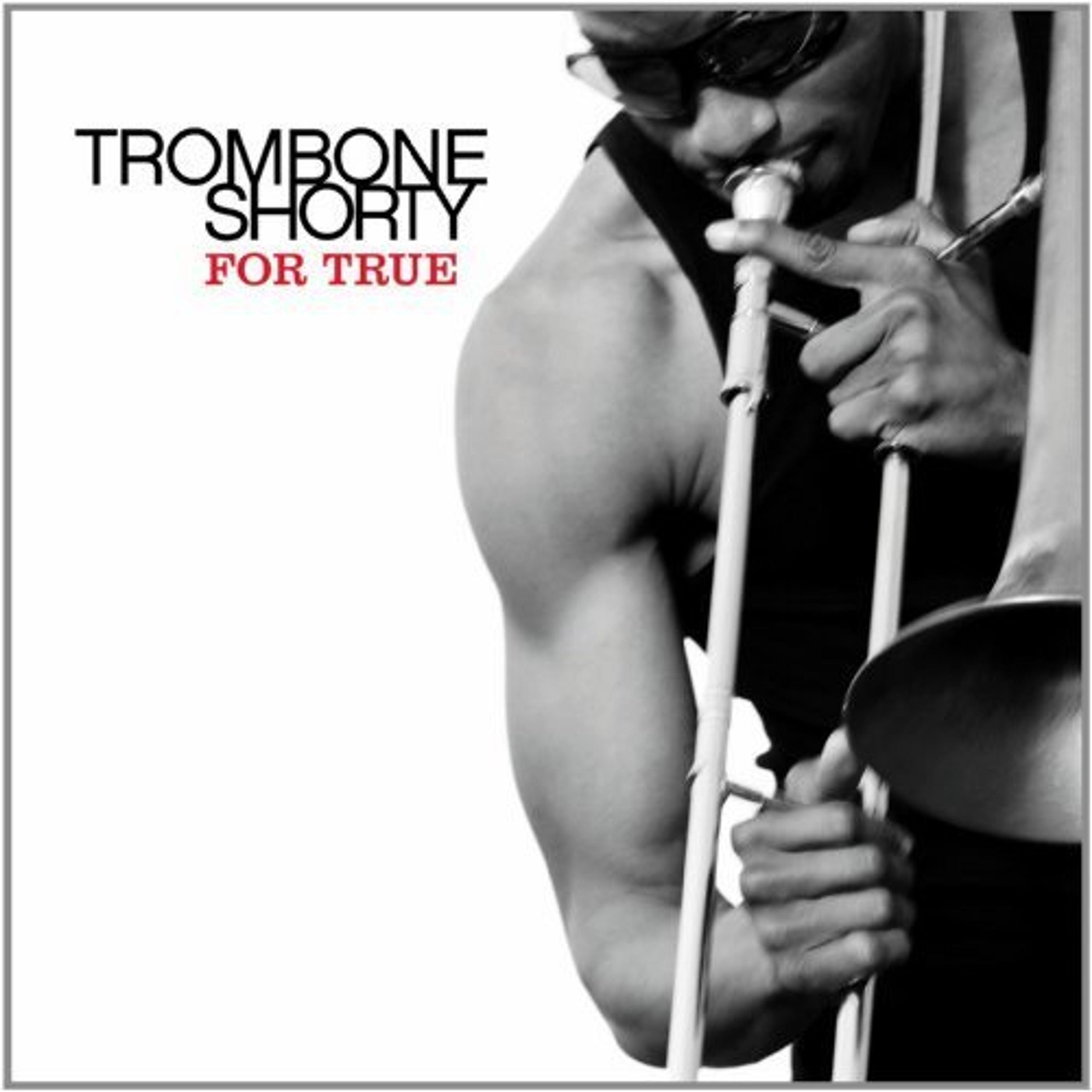 Vinyl Trombone Shorty - FOR TRUE