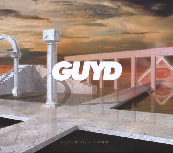 CD The Phoenix Foundation - GIVE UP YOUR DREAMS