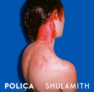 Vinyl Poliça - SHULAMITH