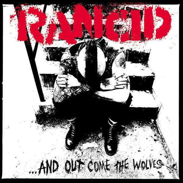 Vinyl Rancid - AND OUT COME THE WOLVES