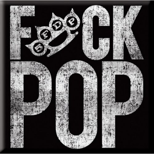 Magnetka Five Finger Death Punch - F*ck Pop