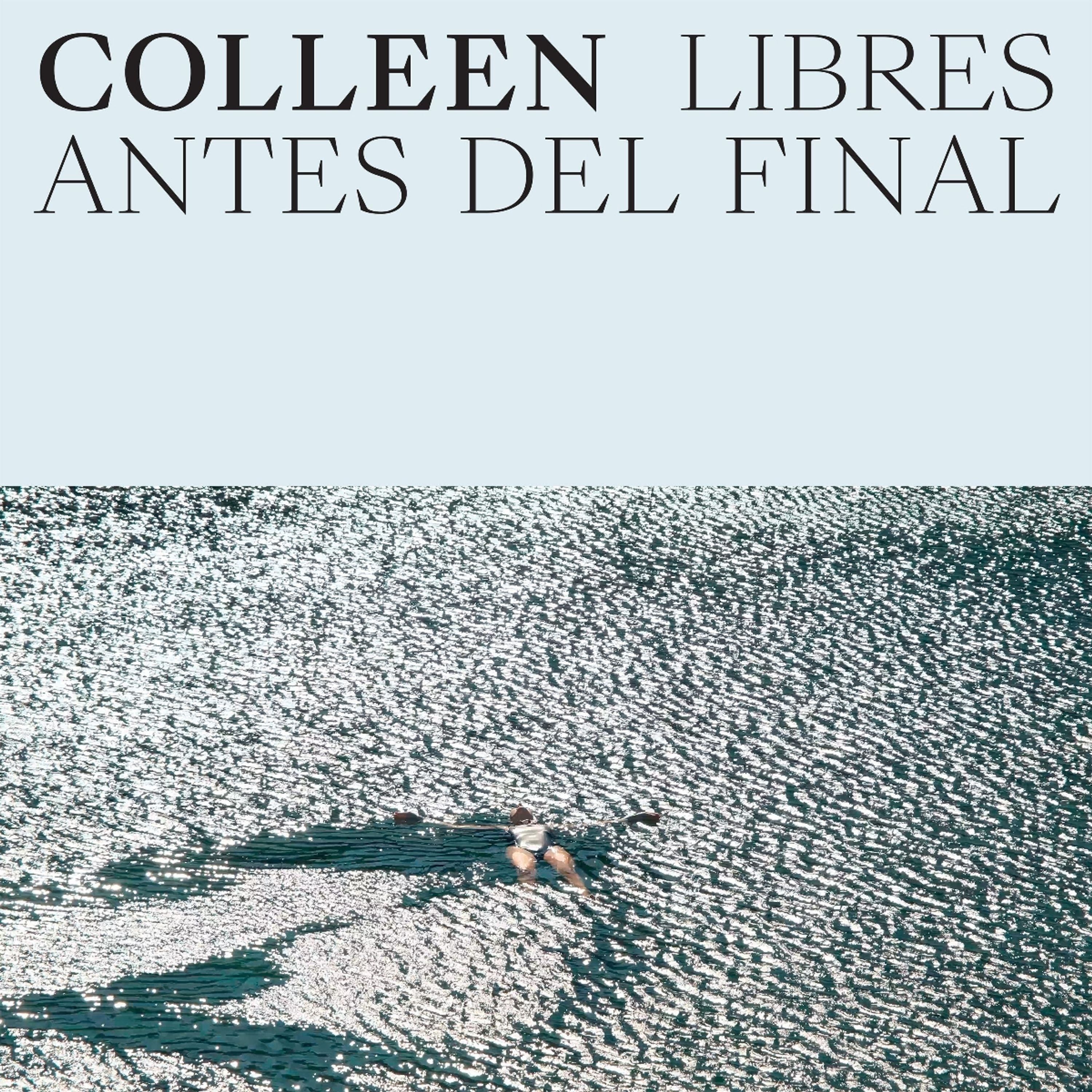 CD Colleen - LIBRES ANTES DEL FINAL
