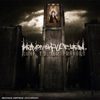 CD Heaven Shall Burn - Deaf To Our Prayers