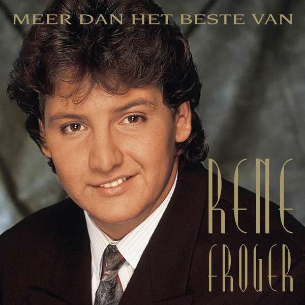 CD René Froger - MEER DAN HET BESTE VAN
