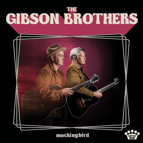 CD The Gibson Brothers - MOCKINGBIRD