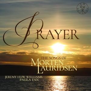 CD Jeremy Huw Williams - PRAYER - THE SONGS OF MORTEN LAURIDSEN