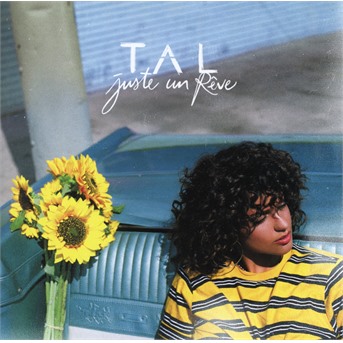 CD Tal - JUSTE UN REVE
