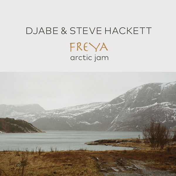 CD Djabe & Steve Hackett - FREYA ARCTIC JAM
