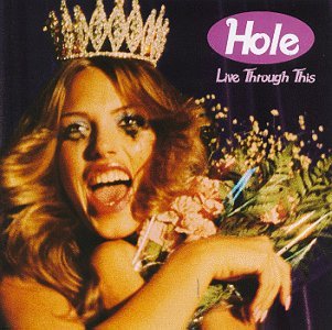 CD Hole - HOLE - LIVE THROUGH THIS