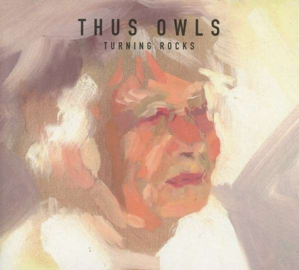 CD Thus Owls - TURNING ROCKS