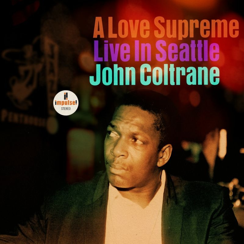 CD John Coltrane - A Love Supreme: Live In Seattle