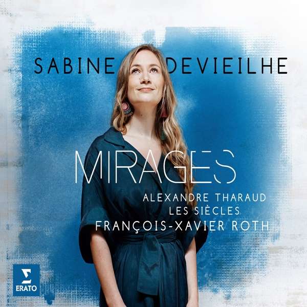 CD Sabine Devieilhe - MIRAGES - OPERA ARIAS & SONGS