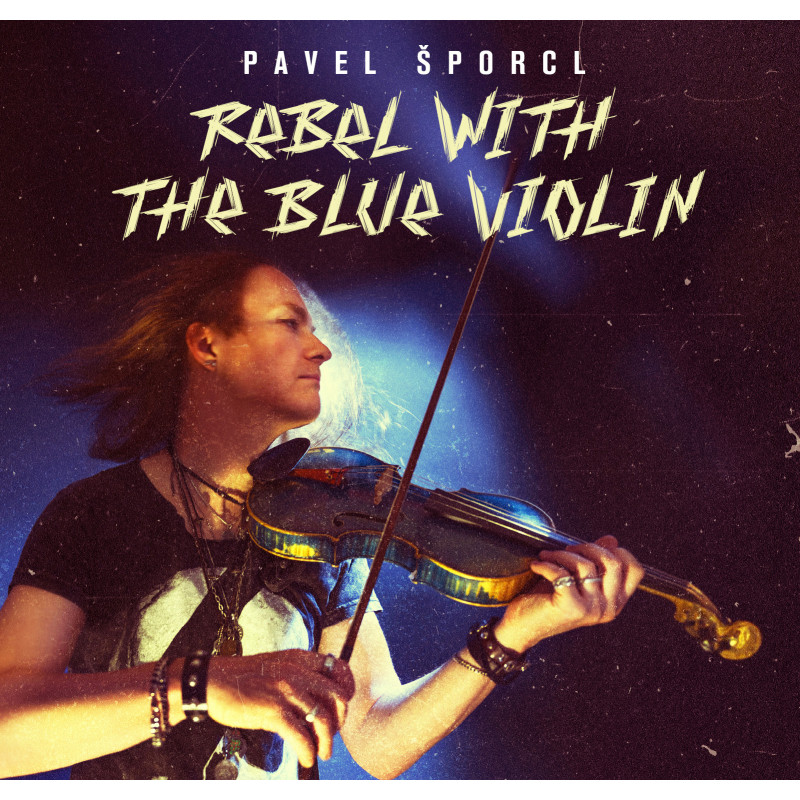 CD Pavel Šporcl - REBEL WITH THE BLUE VIOLIN