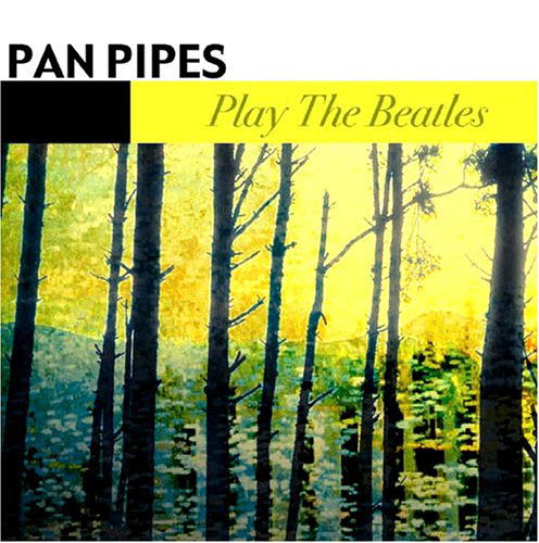 CD Panpipes - PLAY THE BEATLES