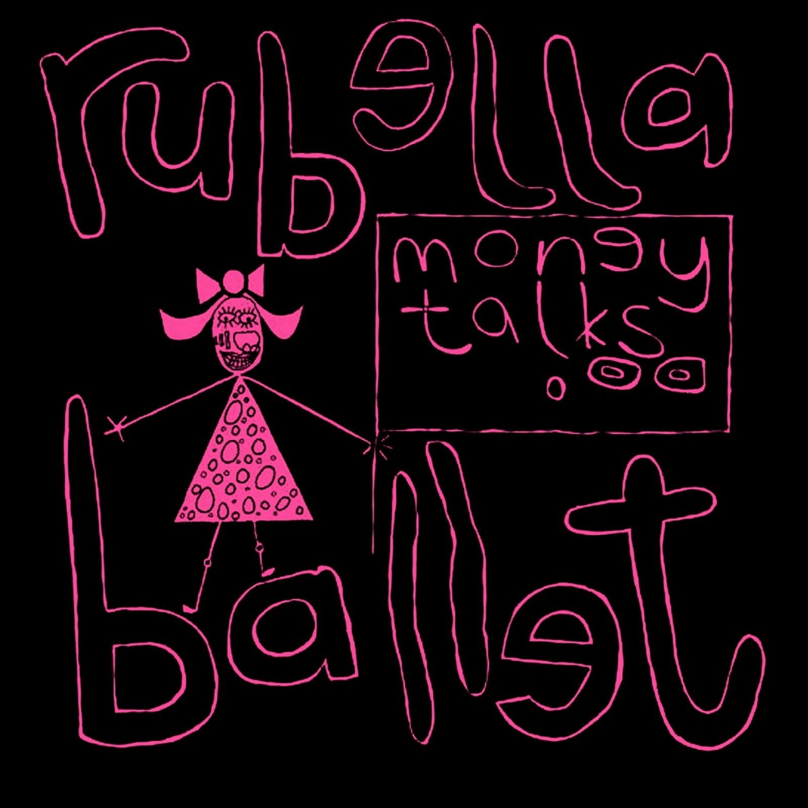 Vinyl Rubella Ballet - MONEY TALKS