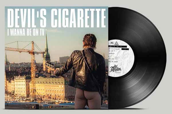 Vinyl Devil's Cigarette - I WANNA BE ON TV