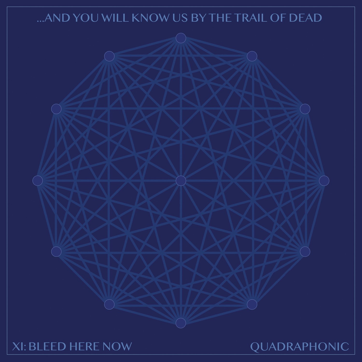 Vinyl ...And You Will Know Us by the Trail of Dead - Xi: Bleed Here Now