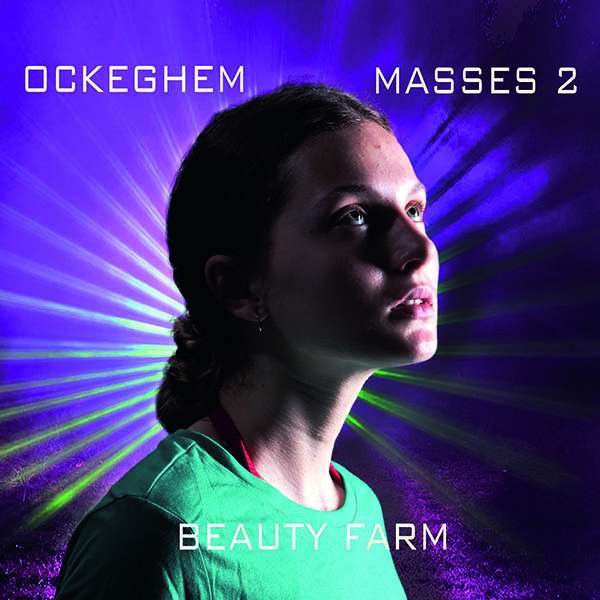 CD Beauty Farm - OCKEGHEM: MASSES VOL.2