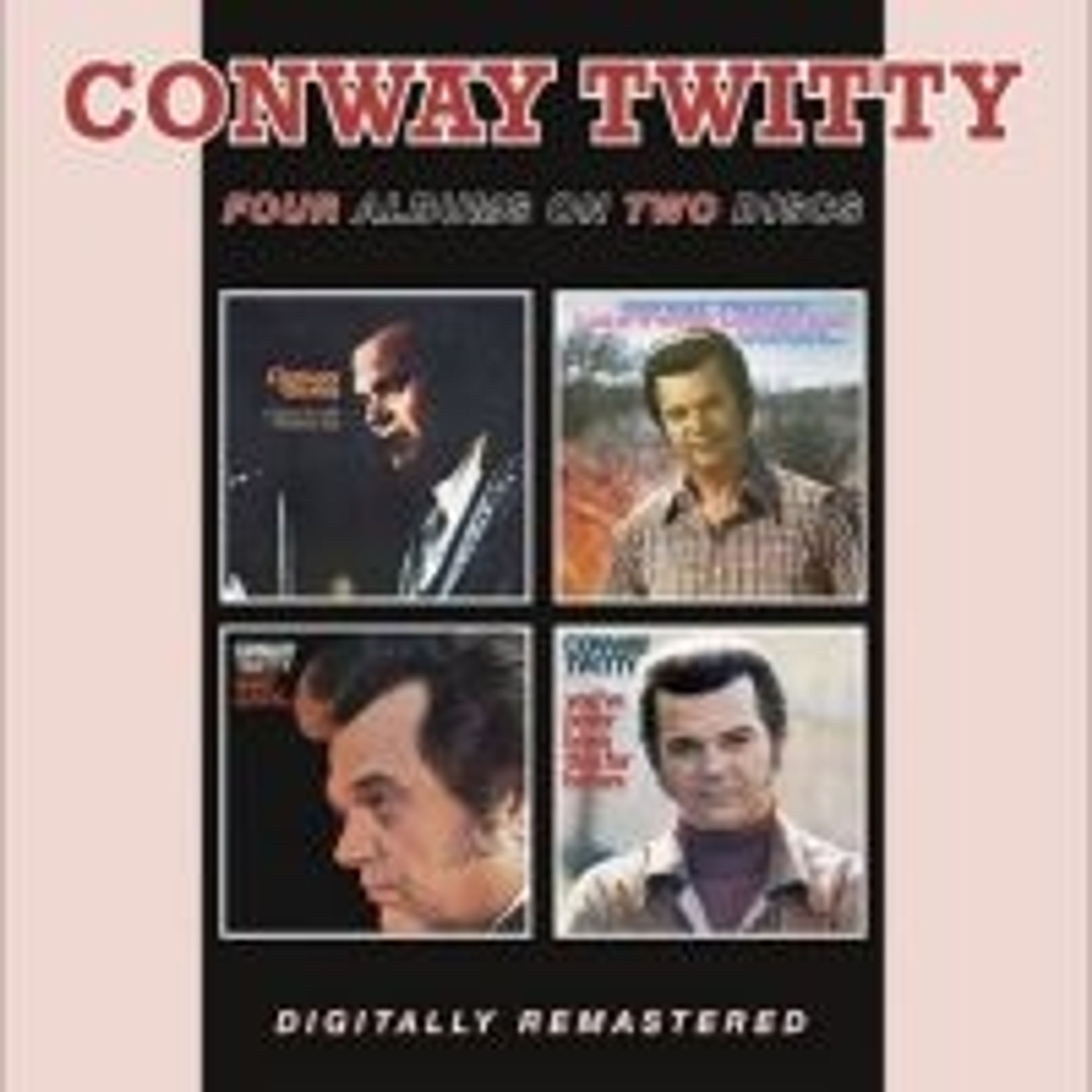 CD Conway Twitty - I CAN T SEE ME WITHOUT YOU/I CAN T STOP LOVING YOU/SHE NEEDS SOMEONE TO HOLD HER (WHEN SHE CRIES)/YOU VE NEVER BEEN THIS FAR BEFORE