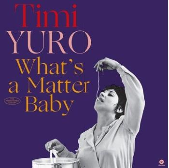 Vinyl Timi Yuro - YURO, TIMI - WHAT'S A MATTER BABY