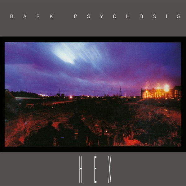 CD Bark Psychosis - HEX