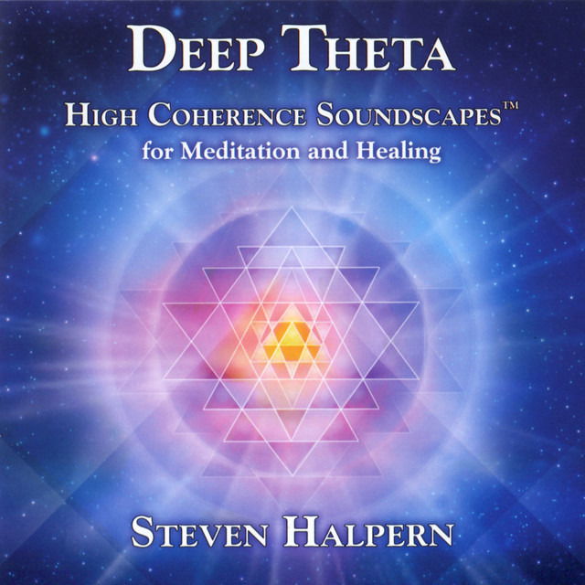 CD Steven Halpern - DEEP THETA VOL. 1 (432 HZ) BRAINWAVE SYNCHRONIZATION MUSIC FOR HEALING AND MEDITATION