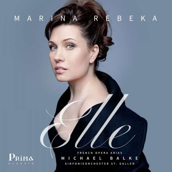 CD Marina Rebeka - ELLE: FRENCH OPERA ARIAS