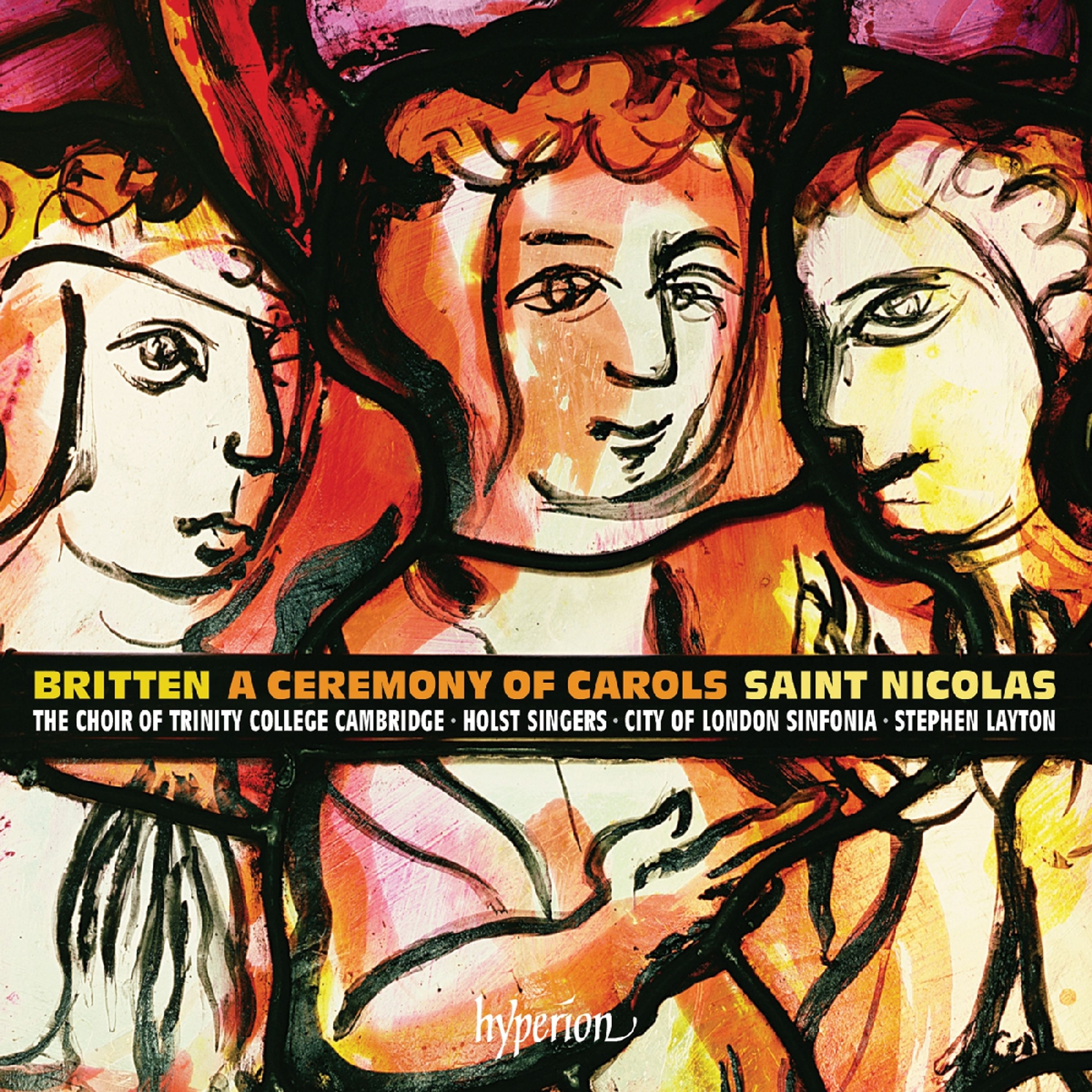 CD Stephen Layton & The Choir of Trinity College Cambridge - BRITTEN: A CEREMONY OF CAROLS & ST NICOLAS