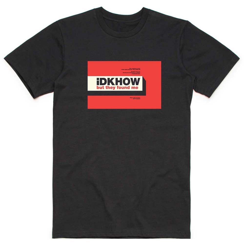 Tričko iDKHOW - But They Found Me, Unisex,Čierna,XXL