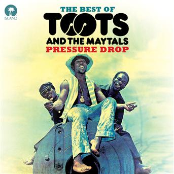 CD Toots and the Maytals - PRESSURE DROP: THE BEST OF TOOTS & THE MAYTALS