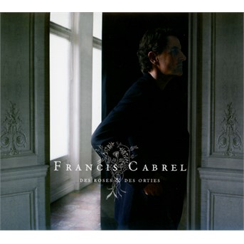 CD Francis Cabrel - Des Roses Et Des Orties