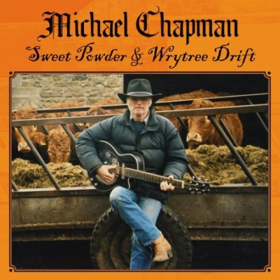 CD Michael Chapman - SWEET POWDER + WRYTREE DRIFT
